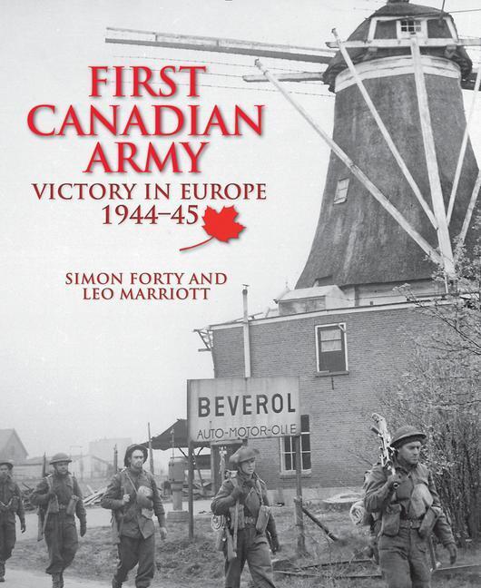 Cover: 9780228102717 | First Canadian Army | Victory in Europe 1944-45 | Simon Forty | Buch