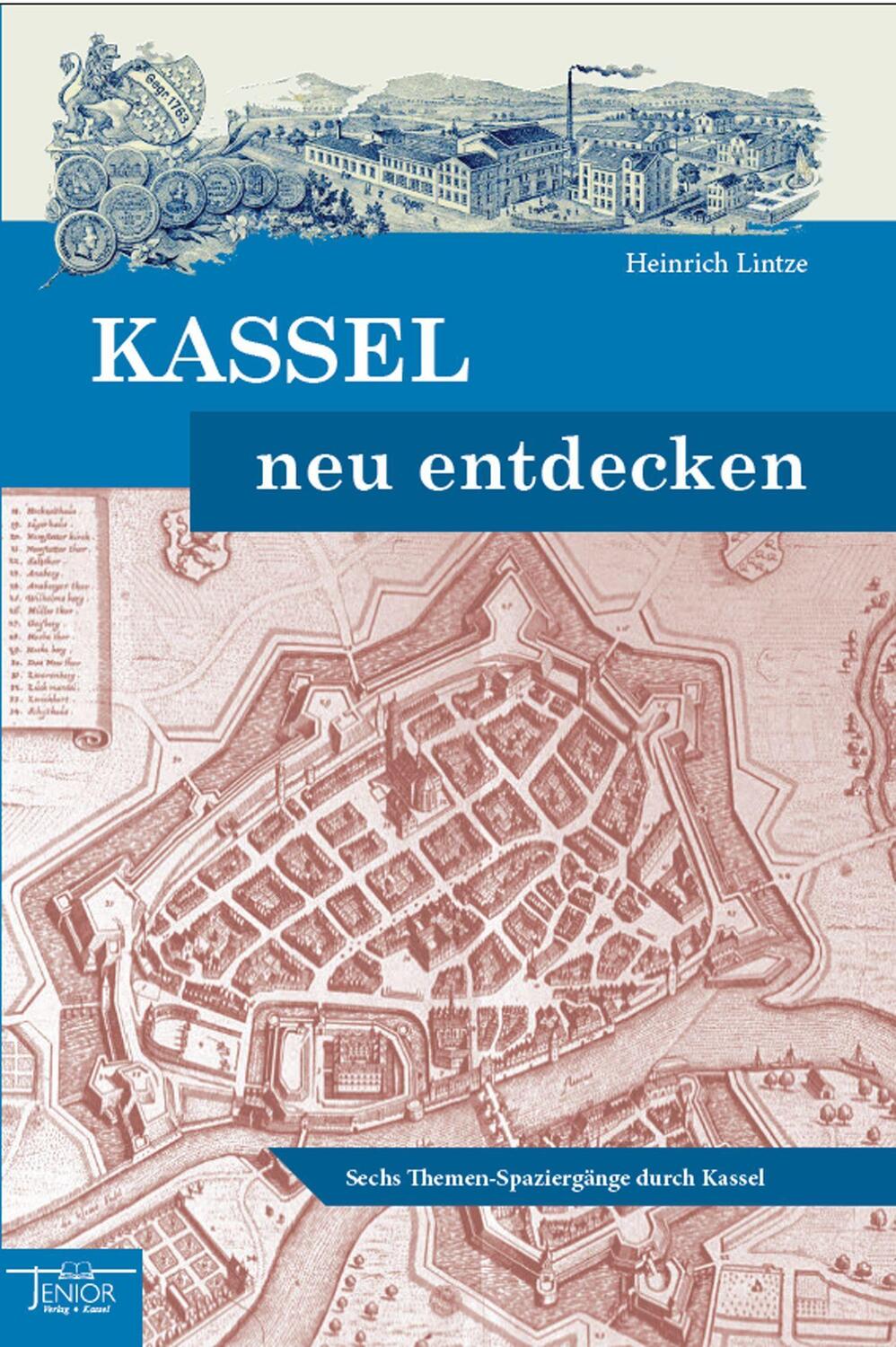 Cover: 9783959780759 | Kassel neu entdecken | Sechs Themenspaziergänge durch Kassel | Lintze
