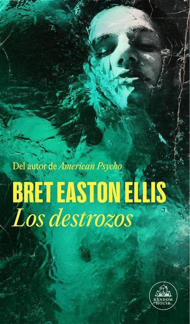 Cover: 9788439741725 | Los Destrozos / The Shards | Bret Easton Ellis | Taschenbuch | 2023