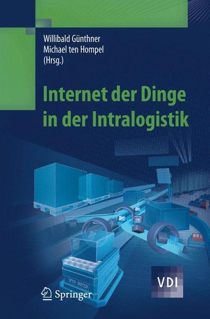 Cover: 9783642048951 | Internet der Dinge in der Intralogistik | Michael Hompel (u. a.) | XVI