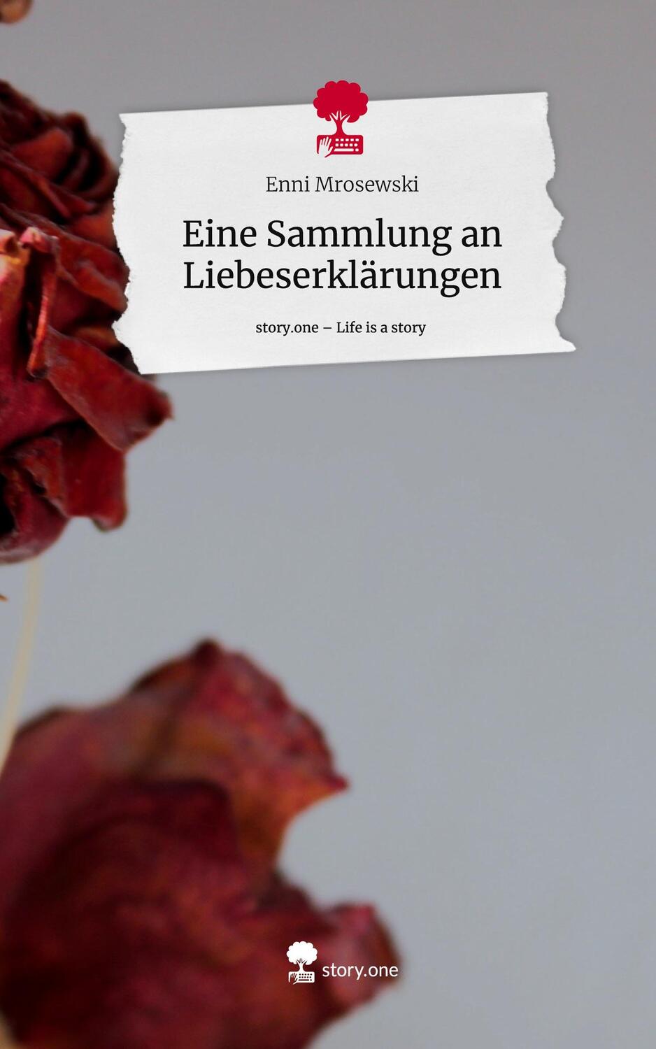 Cover: 9783711508614 | Eine Sammlung an Liebeserklärungen. Life is a Story - story.one | Buch