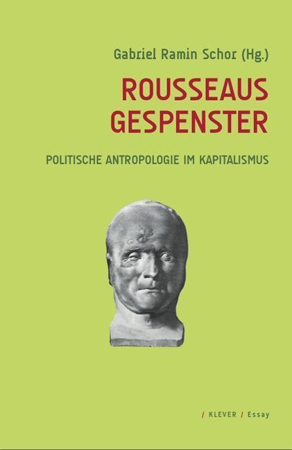 Cover: 9783902665522 | Rousseaus Gespenster | Politische Anthropologie im Kapitalismus | Buch