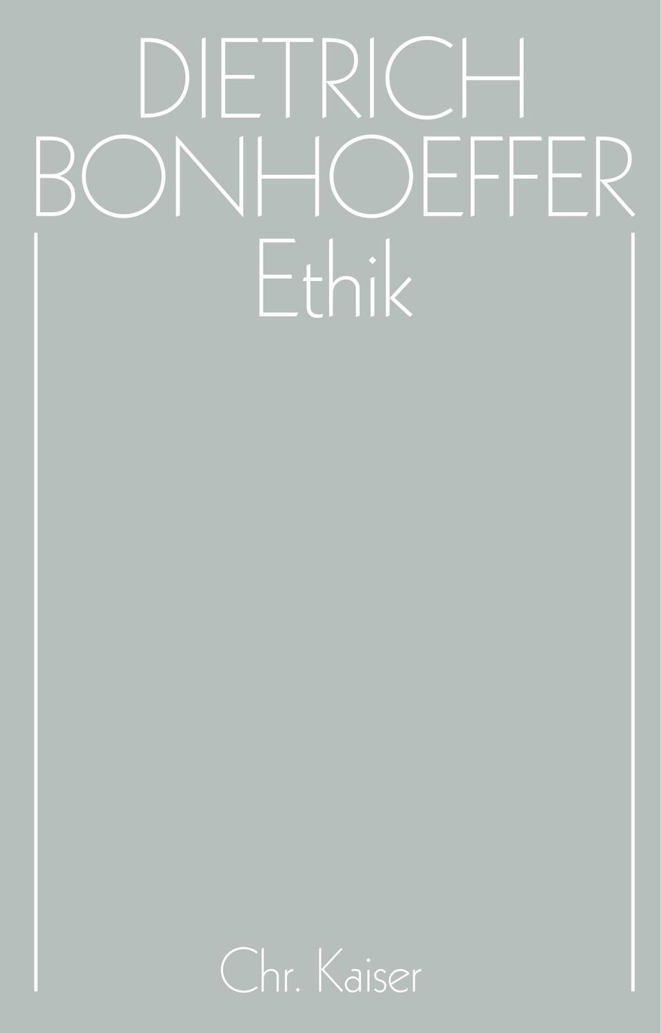 Cover: 9783579018768 | Ethik. Werke, Band 6 | Dietrich Bonhoeffer | Buch | 566 S. | Deutsch