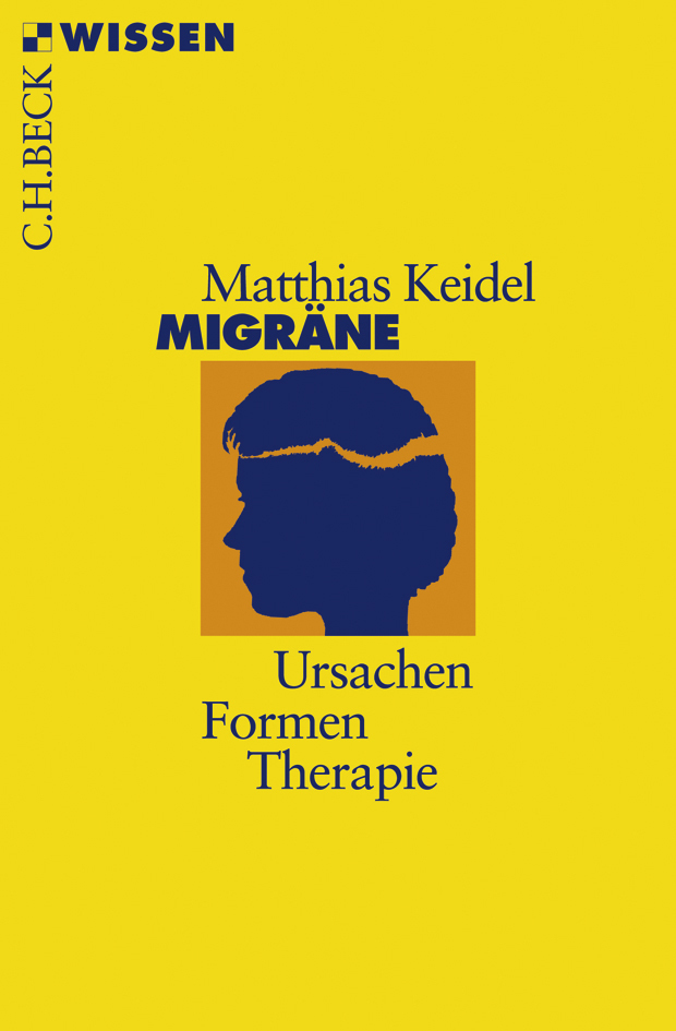 Cover: 9783406536083 | Migräne | Ursachen, Formen, Therapie | Matthias Keidel | Taschenbuch