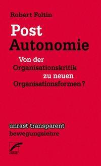 Cover: 9783897711372 | Post-Autonomie | Robert Foltin | Taschenbuch | 74 S. | Deutsch | 2016