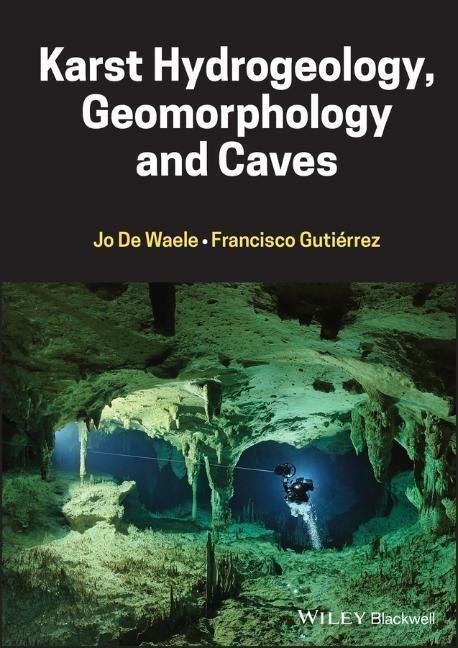 Cover: 9781119605348 | Karst Hydrogeology, Geomorphology and Caves | Jo De Waele (u. a.)
