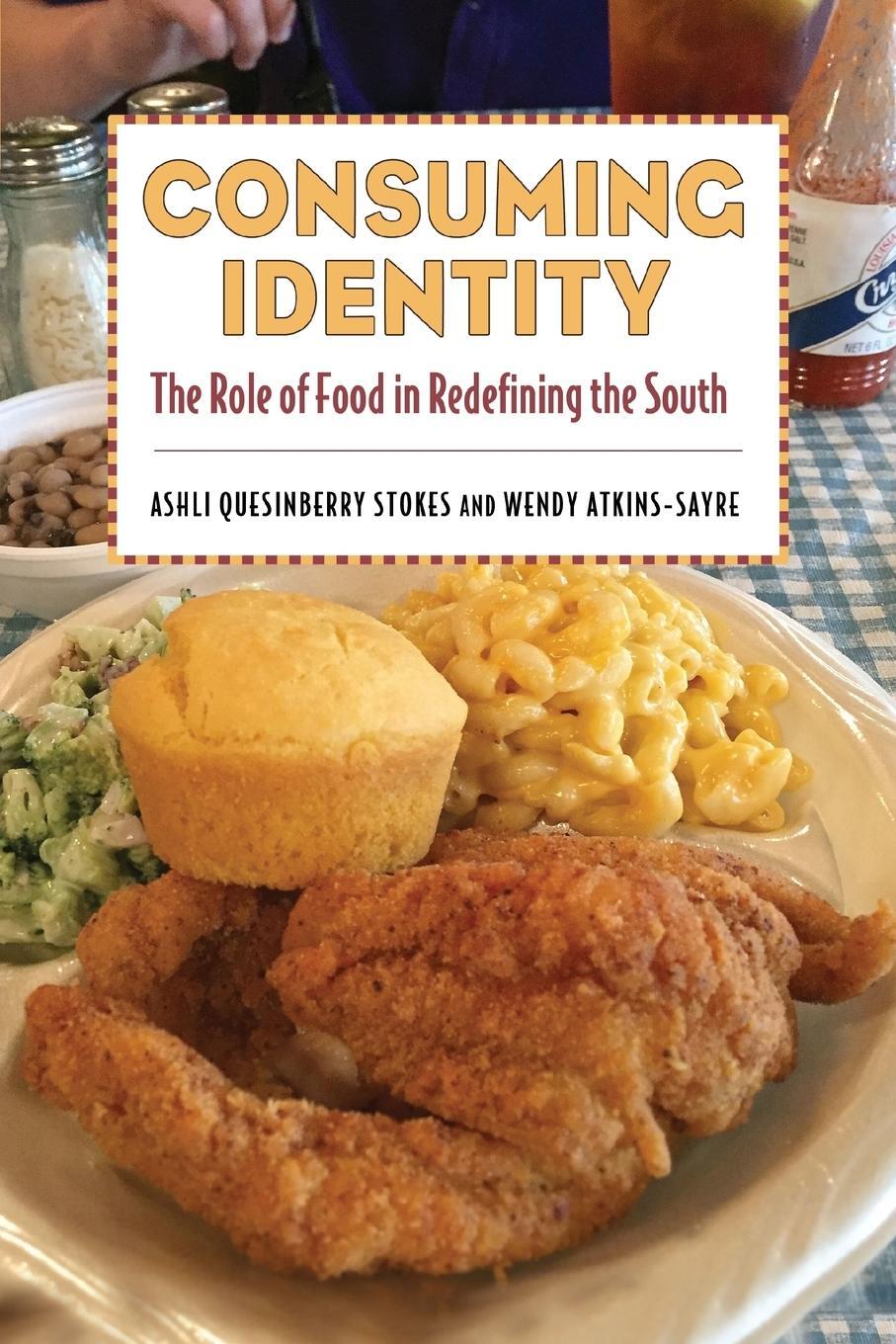 Cover: 9781496820204 | Consuming Identity | The Role of Food in Redefining the South | Buch