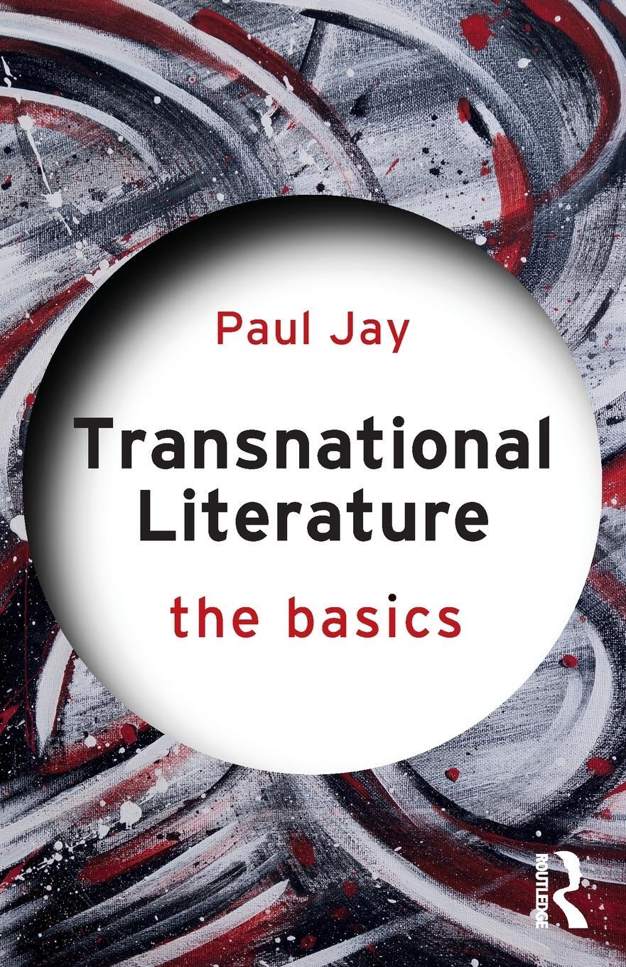 Cover: 9780367252311 | Transnational Literature | The Basics | Paul Jay | Taschenbuch | 2021