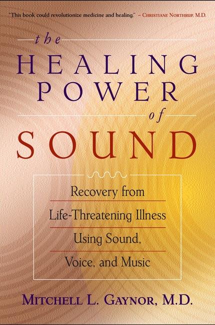 Cover: 9781570629556 | The Healing Power of Sound: Recovery from Life-Threatening Illness...