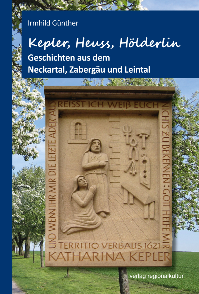 Cover: 9783955052997 | Kepler, Heuss, Hölderlin | Irmhild Günther | Buch | 192 S. | Deutsch