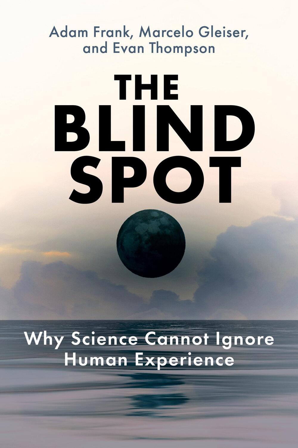 Cover: 9780262048804 | The Blind Spot | Why Science Cannot Ignore Human Experience | Buch