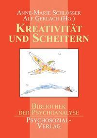 Cover: 9783898061025 | Kreativität und Scheitern | Anne-Marie/Gerlach, Alf Schlösser | Buch