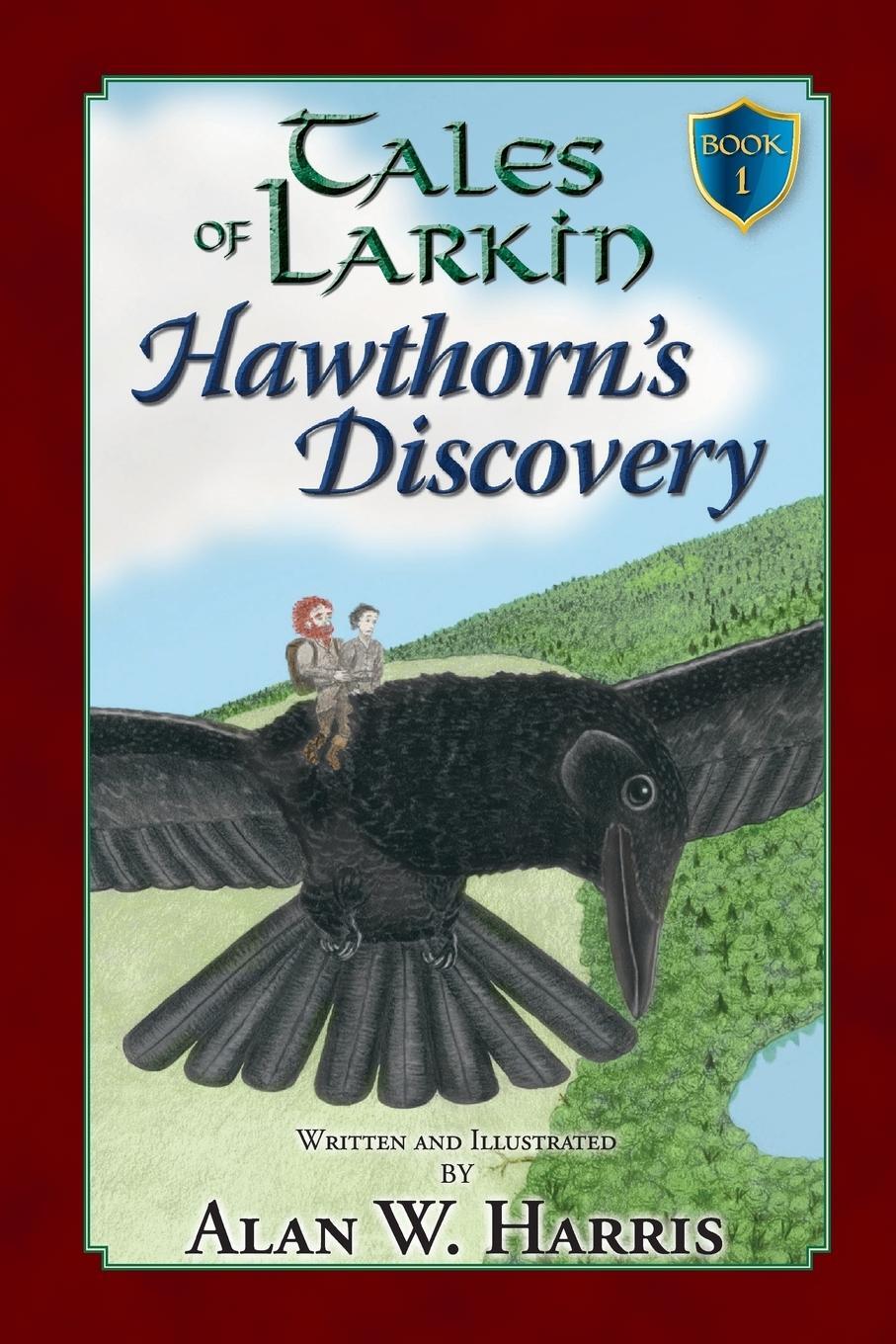 Cover: 9780998667706 | Tales of Larkin | Hawthorn's Discovery | Alan W Harris | Taschenbuch