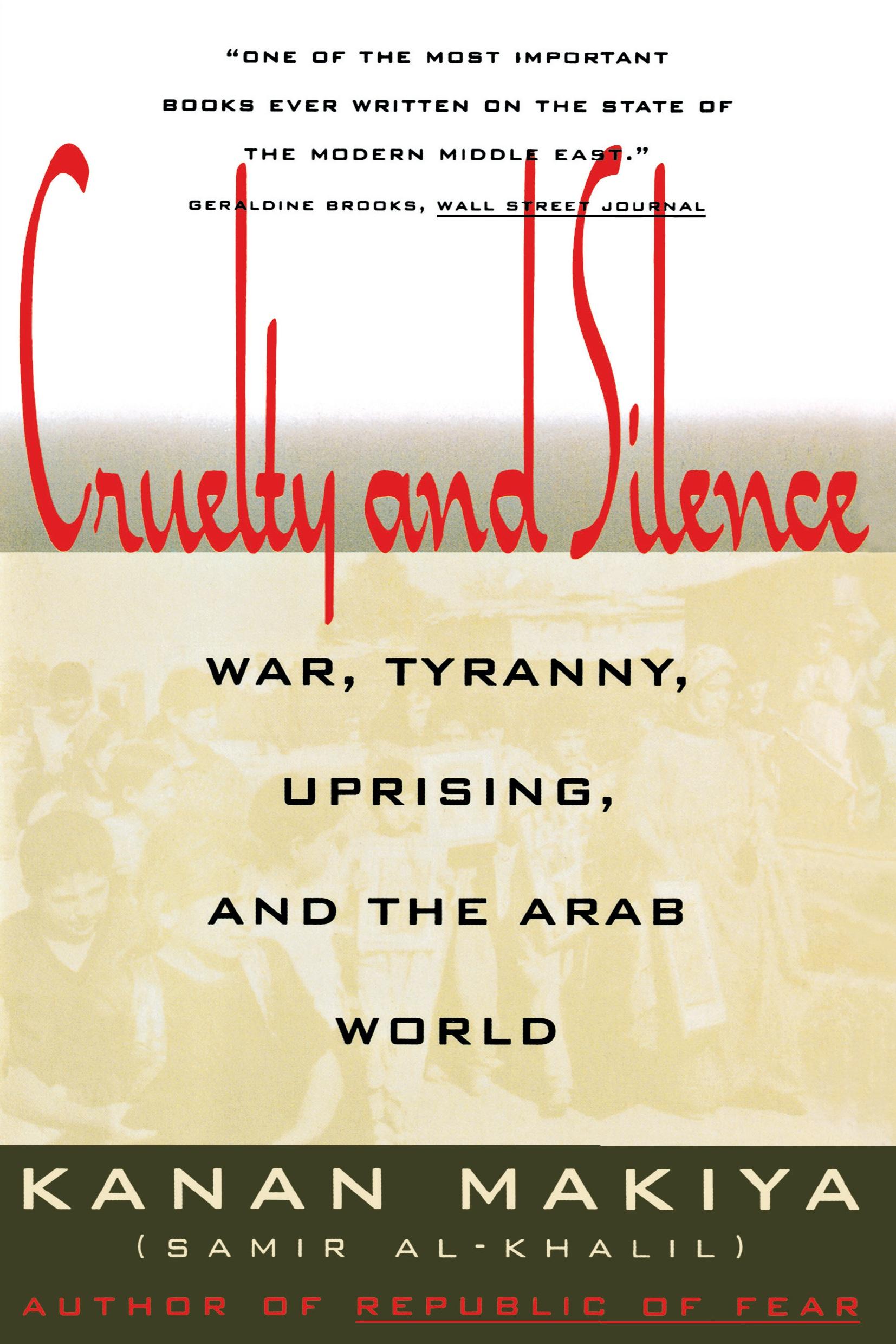 Cover: 9780393311419 | Cruelty and Silence | War, Tyranny, Uprising, and the Arab World