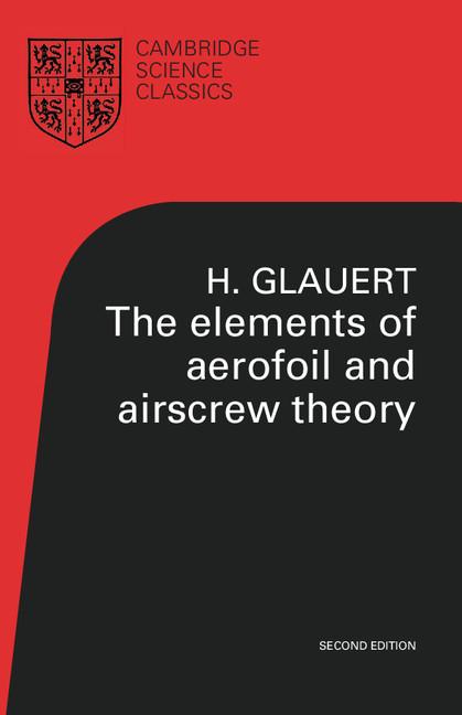 Cover: 9780521274944 | The Elements of Aerofoil and Airscrew Theory | H. Glauert | Buch