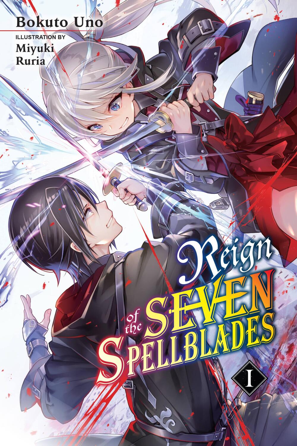Cover: 9781975317195 | Reign of the Seven Spellblades, Vol. 1 (light novel) | Miyuki Ruria