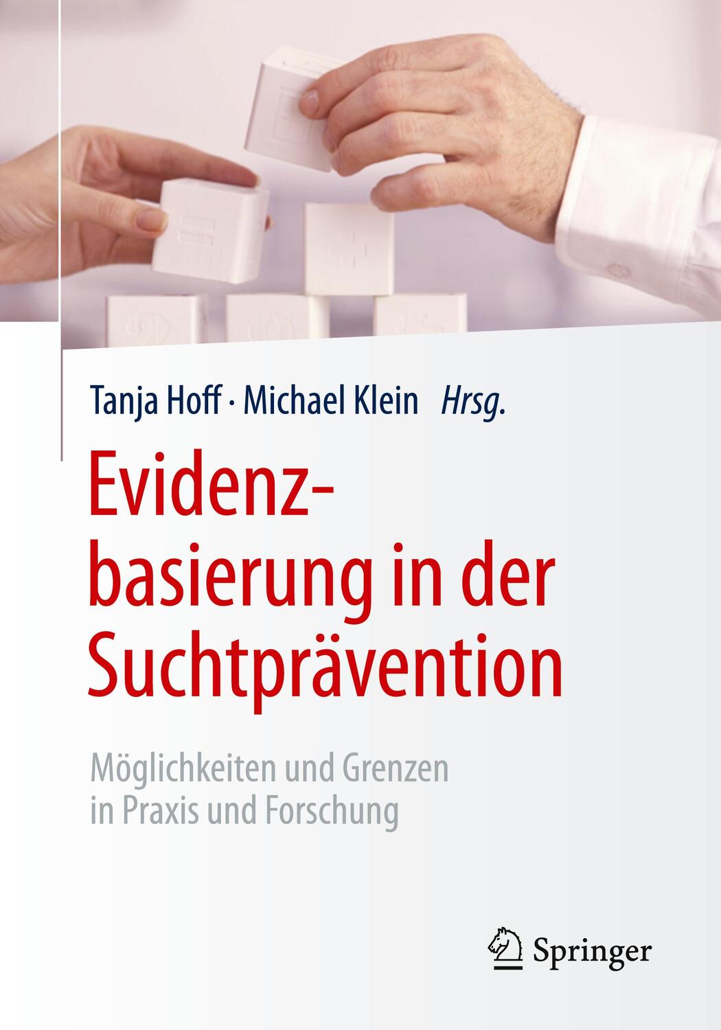 Cover: 9783662451519 | Evidenzbasierung in der Suchtprävention | Michael Klein (u. a.) | Buch