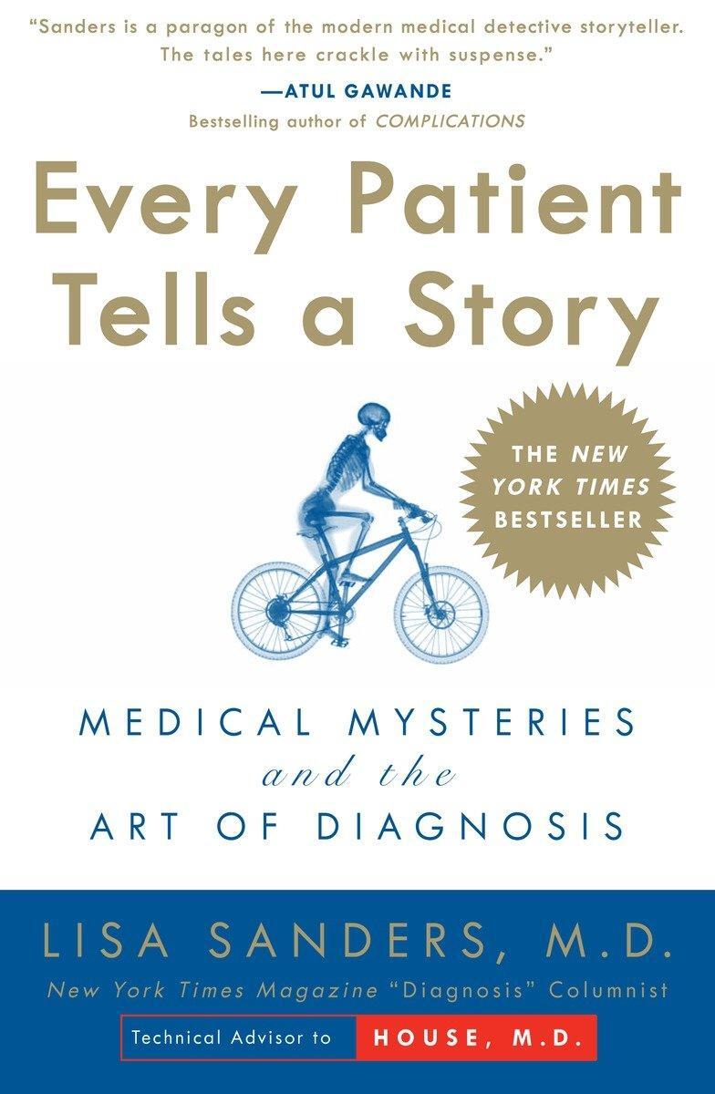 Cover: 9780767922470 | Every Patient Tells a Story: Medical Mysteries and the Art of...