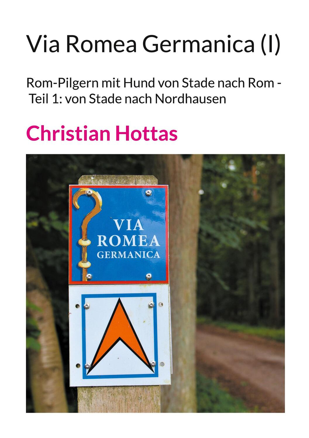 Cover: 9783758312854 | Via Romea Germanica (I) | Christian Hottas | Taschenbuch | Paperback
