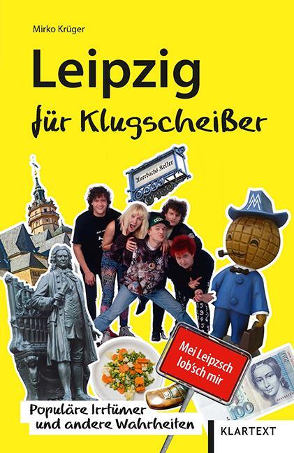 Cover: 9783837522754 | Leipzig für Klugscheißer | Populäre Irrtümer und andere Wahrheiten