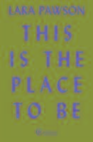 Cover: 9781909585218 | This is the Place to Be | Lara Pawson | Taschenbuch | Englisch | 2016