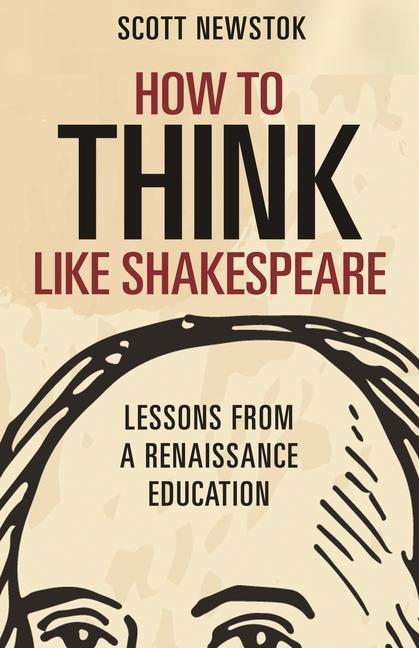 Cover: 9780691177083 | How to Think like Shakespeare | Lessons from a Renaissance Education