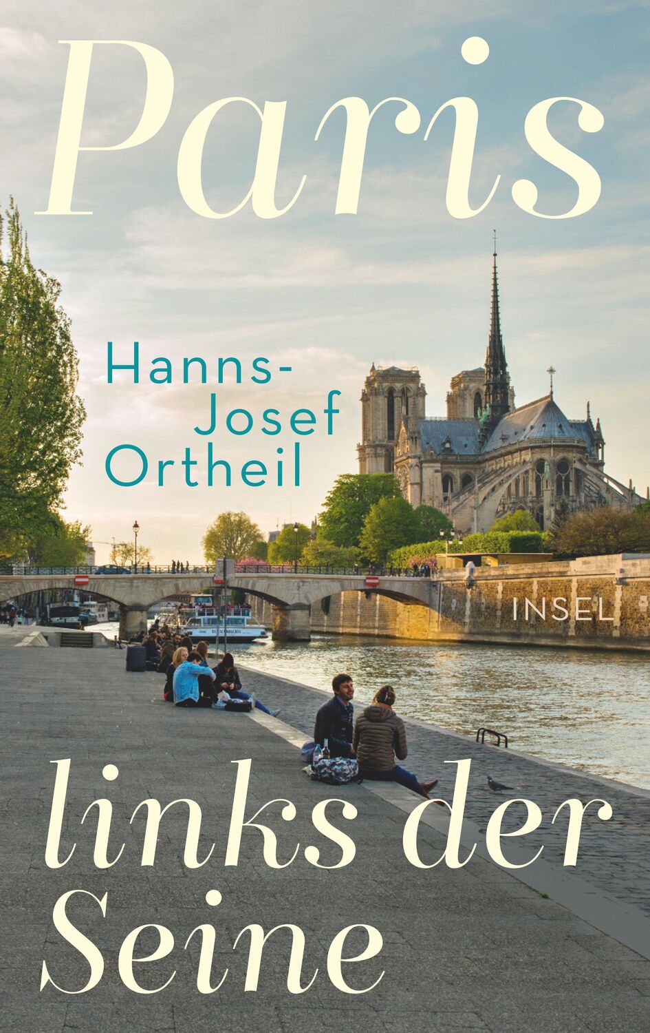 Cover: 9783458177210 | Paris, links der Seine | Hanns-Josef Ortheil | Buch | 320 S. | Deutsch
