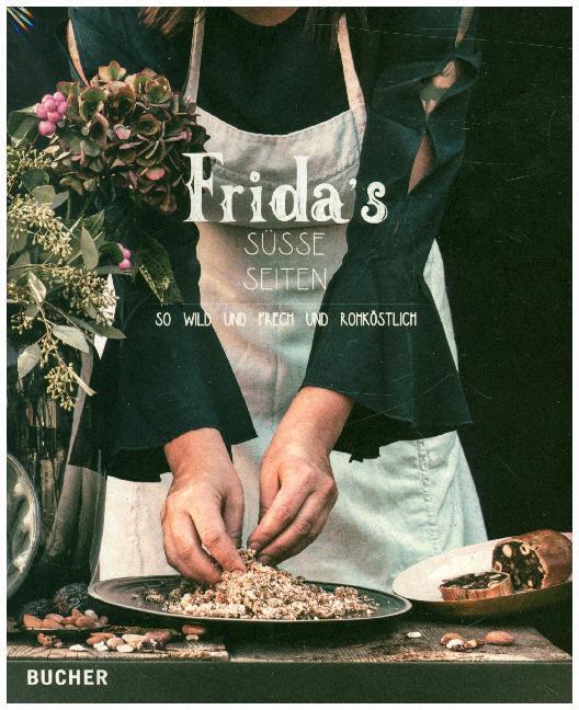 Cover: 9783990184844 | Frida's süße Seiten | So wild und frech und rohköstlich | Eiterer