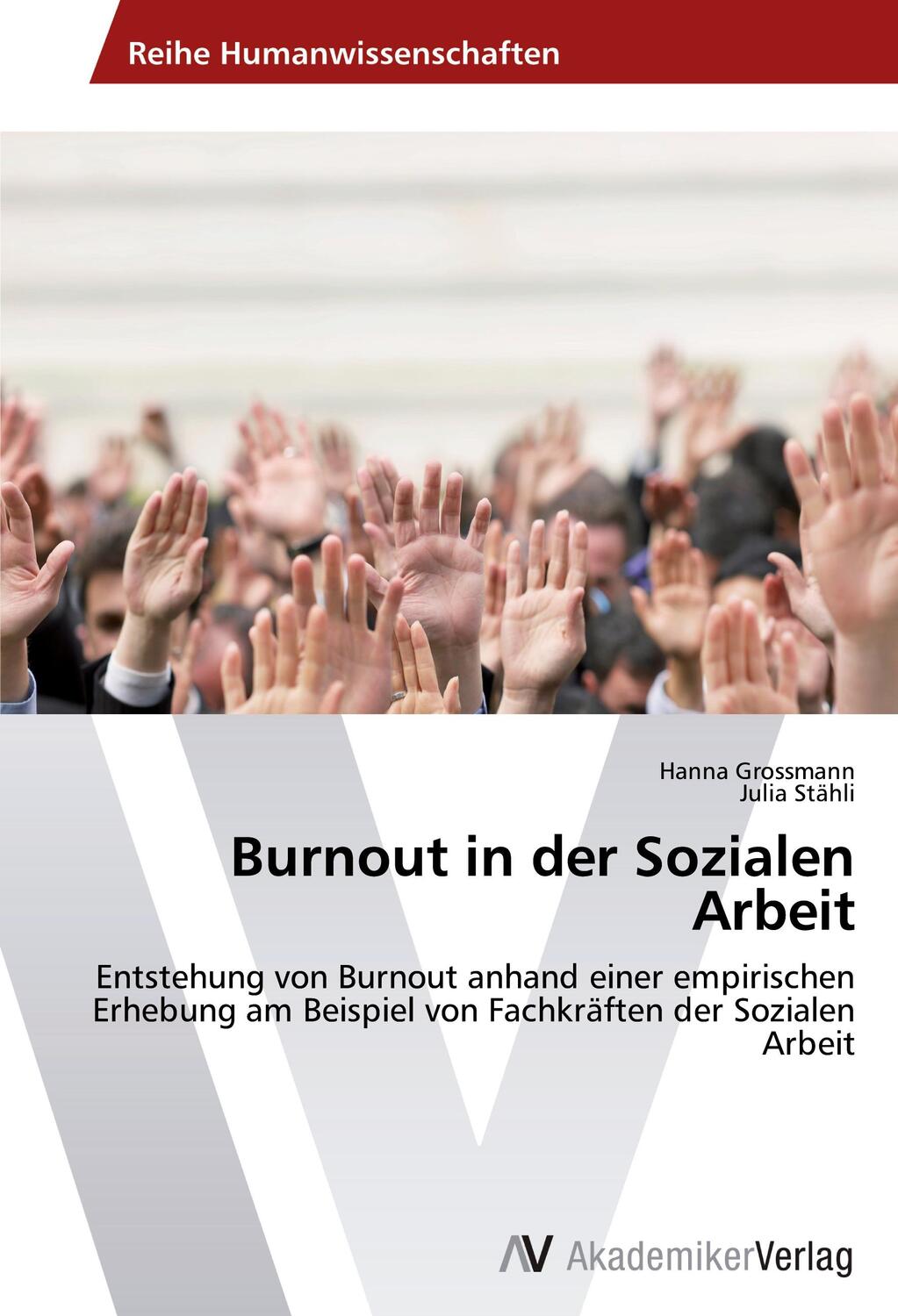 Cover: 9783639805178 | Burnout in der Sozialen Arbeit | Hanna Grossmann (u. a.) | Taschenbuch