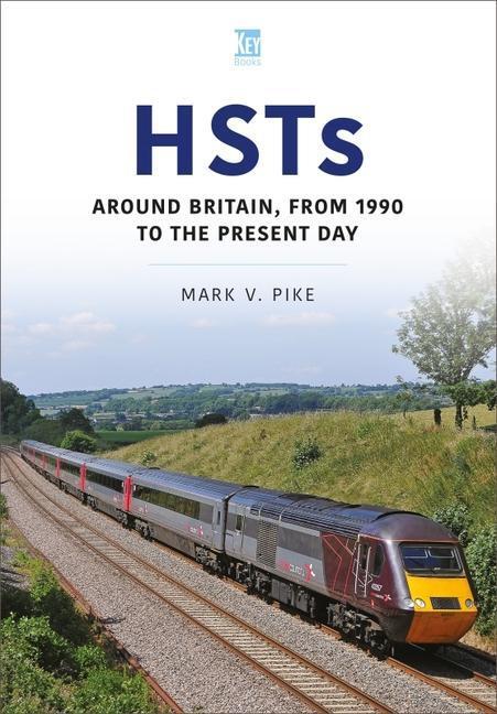 Cover: 9781802822496 | HSTs: Around Britain, 1990 to Present | Mark Pike | Taschenbuch | 2022