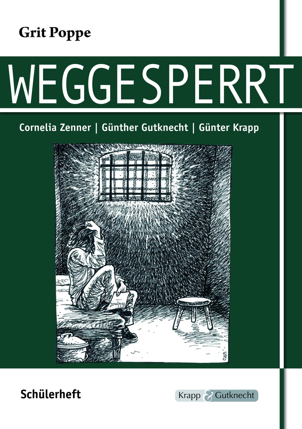 Cover: 9783941206274 | Weggesperrt - Schülerarbeitsheft | Grit Poppe (u. a.) | Broschüre