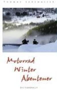 Cover: 9783837029741 | Motorrad - Winter - Abenteuer | Die Fjordrally | Thomas Sadewasser