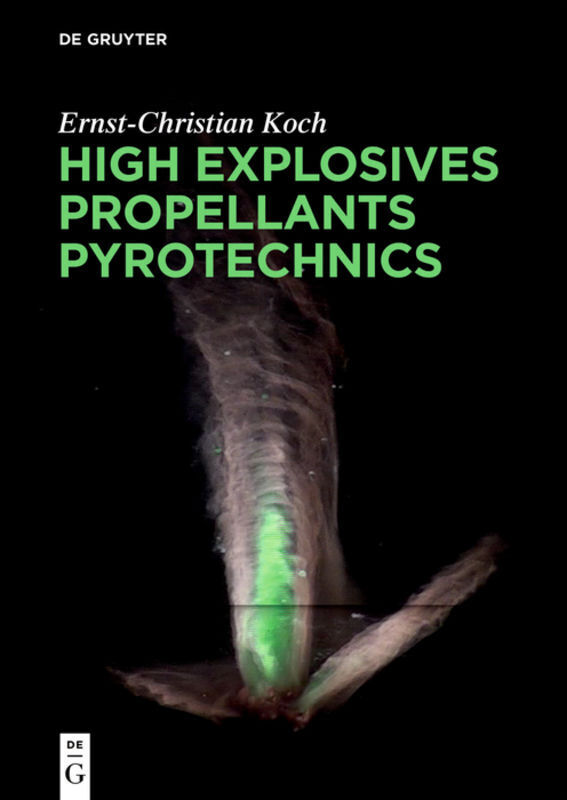 Cover: 9783110660524 | High Explosives, Propellants, Pyrotechnics | Ernst-Christian Koch