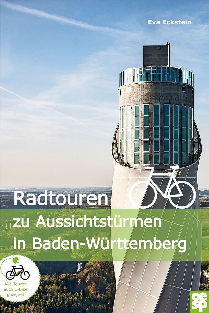 Cover: 9783965550957 | Radtouren zu Aussichtstürmen in Baden-Württemberg | Eva Eckstein