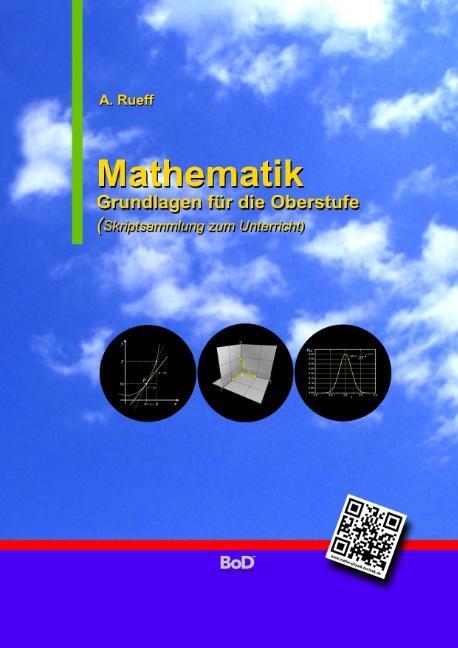 Cover: 9783752825251 | Mathematik | Grundlagen für die Oberstufe | Andreas Rueff | Buch