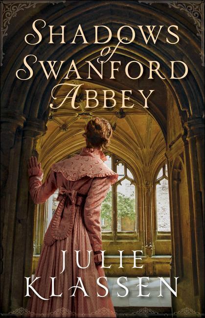 Cover: 9780764234255 | Shadows of Swanford Abbey | Julie Klassen | Buch | Gebunden | Englisch