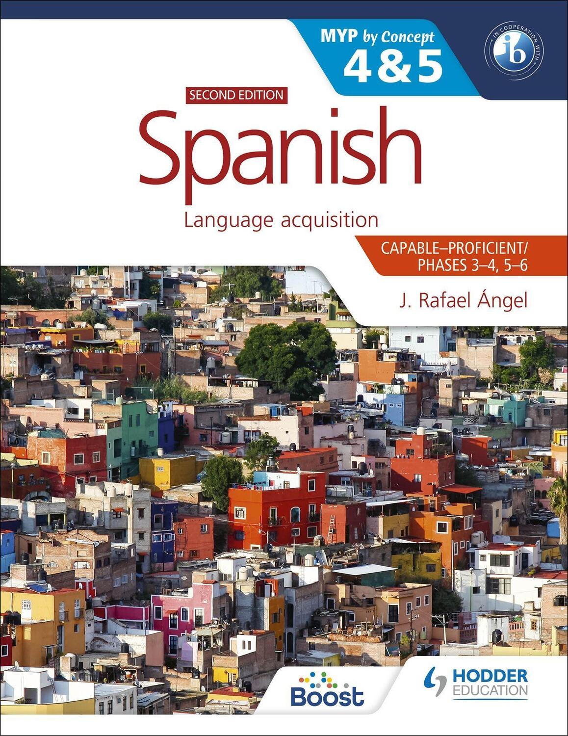 Cover: 9781398312784 | Spanish for the IB MYP 4&amp;5 (Capable-Proficient/Phases 3-4, 5-6):...