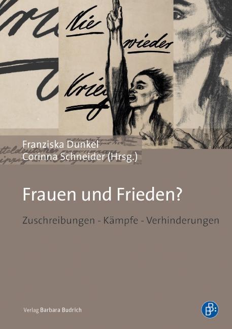 Cover: 9783847406525 | Frauen und Frieden? | Zuschreibungen - Kämpfe - Verhinderungen | Buch