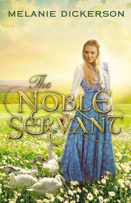 Cover: 9780718026608 | The Noble Servant | Melanie Dickerson | Buch | Gebunden | Englisch
