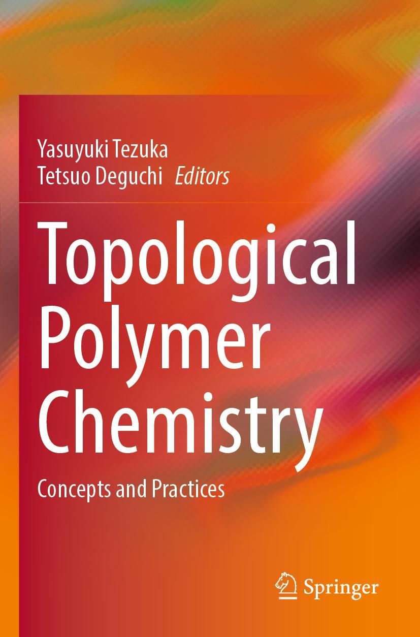 Cover: 9789811668098 | Topological Polymer Chemistry | Concepts and Practices | Taschenbuch