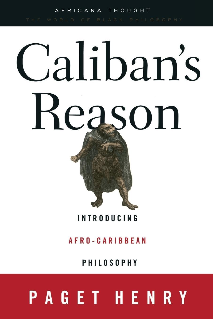 Cover: 9780415926461 | Caliban's Reason | Introducing Afro-Caribbean Philosophy | Paget Henry