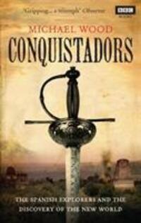 Cover: 9781846079726 | Conquistadors | Michael Wood | Taschenbuch | Kartoniert / Broschiert