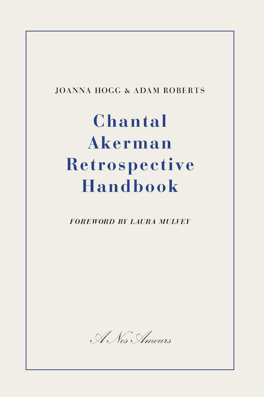 Cover: 9781916153707 | Chantal Akerman Retrospective Handbook | Adam Roberts | Taschenbuch