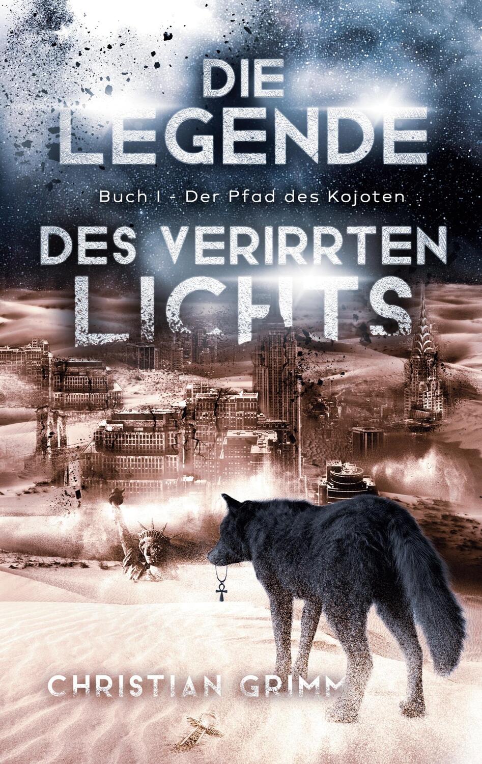 Cover: 9783756802333 | Die Legende des verirrten Lichts | Buch I - Der Pfad des Kojoten