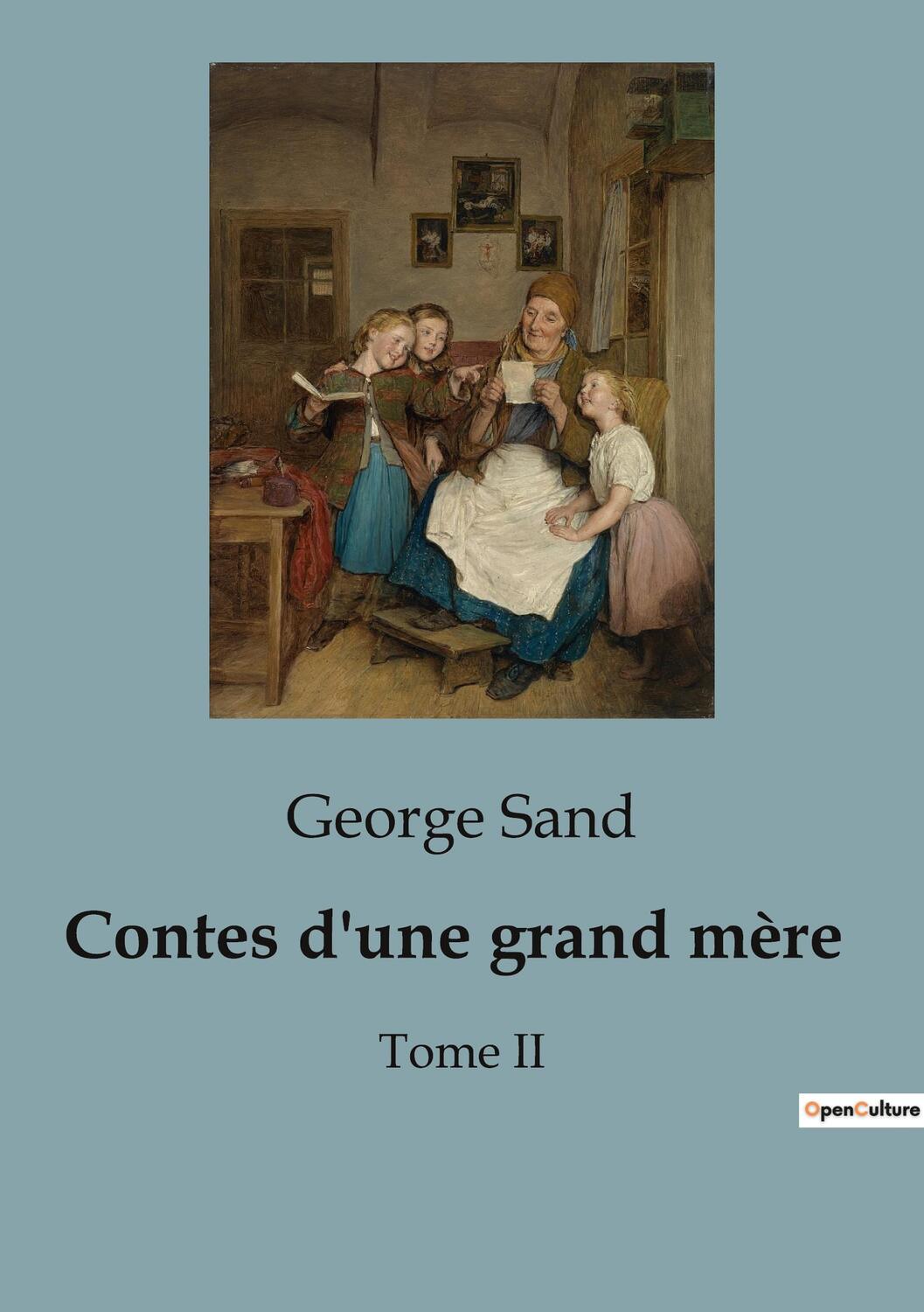 Cover: 9791041821198 | Contes d'une grand mère | Tome II | George Sand | Taschenbuch | 2023