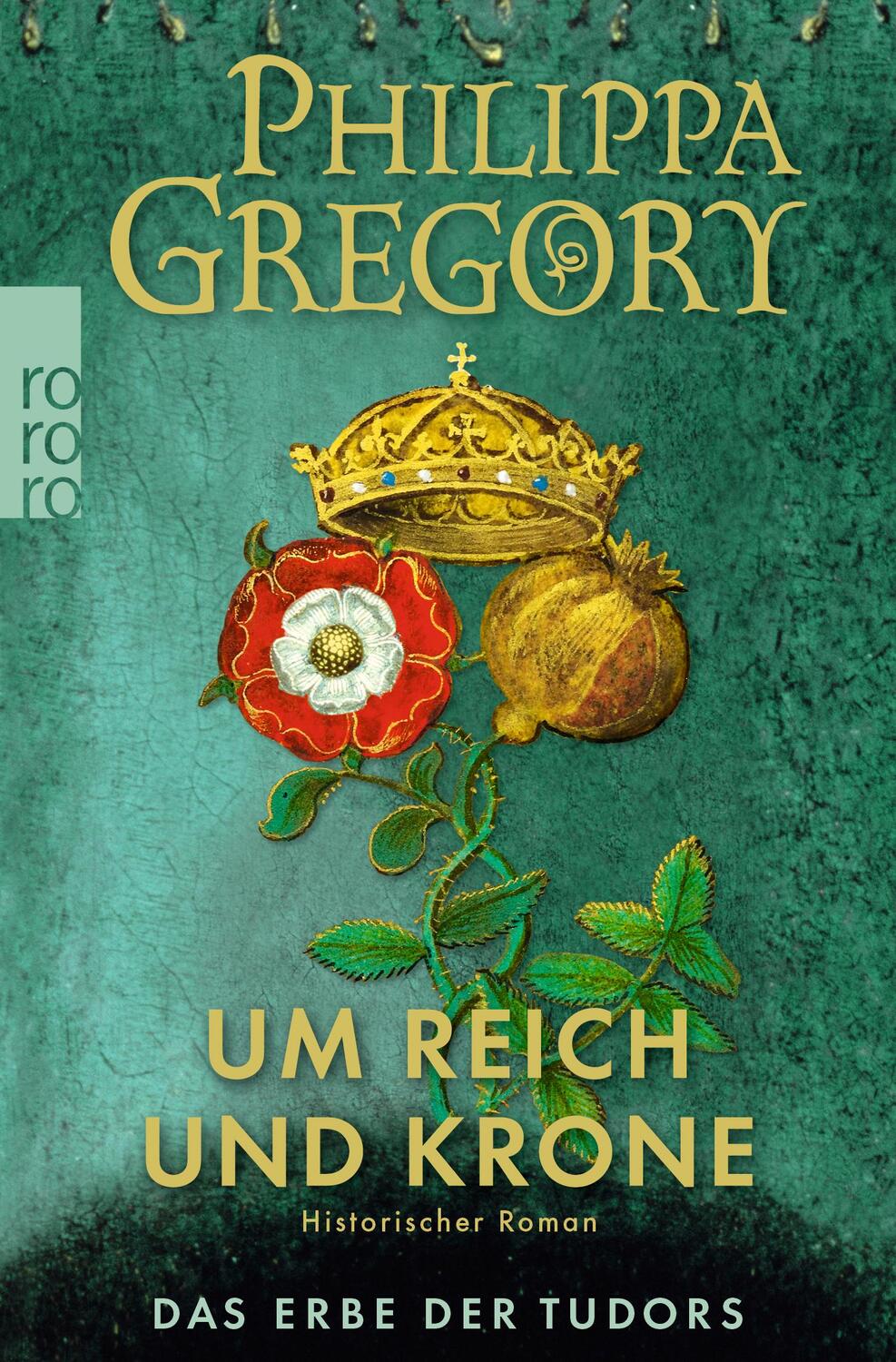 Cover: 9783499274602 | Um Reich und Krone | Das Erbe der Tudors | Philippa Gregory | Buch