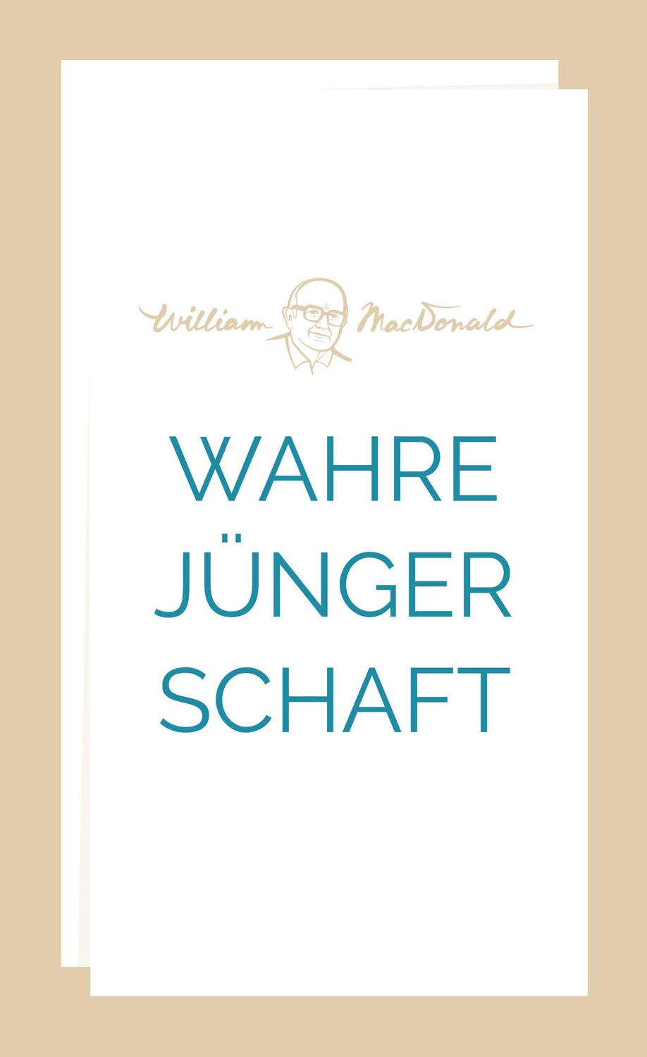 Cover: 9783866994997 | Wahre Jüngerschaft | William MacDonald | Taschenbuch | 160 S. | 2023