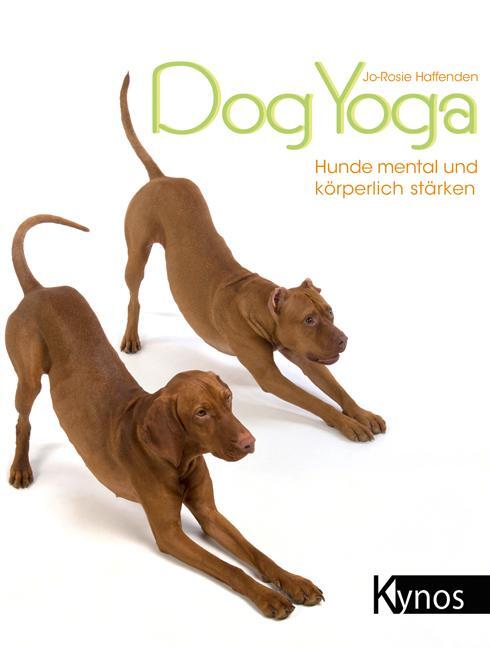 Cover: 9783954640362 | Dogyoga | Hunde mental und körperlich stärken | Jo-Rosie Haffenden