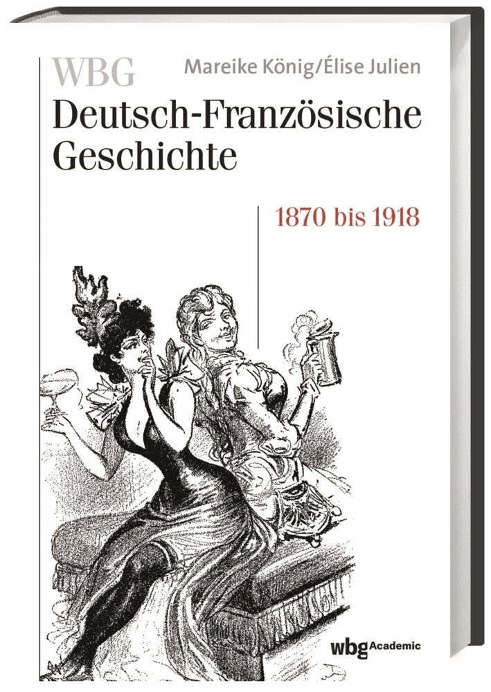 Cover: 9783534147052 | Verfeindung und Verflechtung. Deutschland und Frankreich 1870-1918