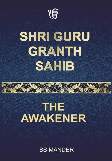 Cover: 9781636402741 | Shri Guru Granth Sahib | The Awakener | Bs Mander | Buch | Englisch